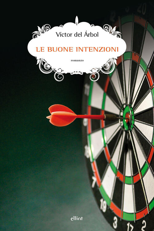 Le Buone Intenzioni Victor Del Arbol Elliot 2026
