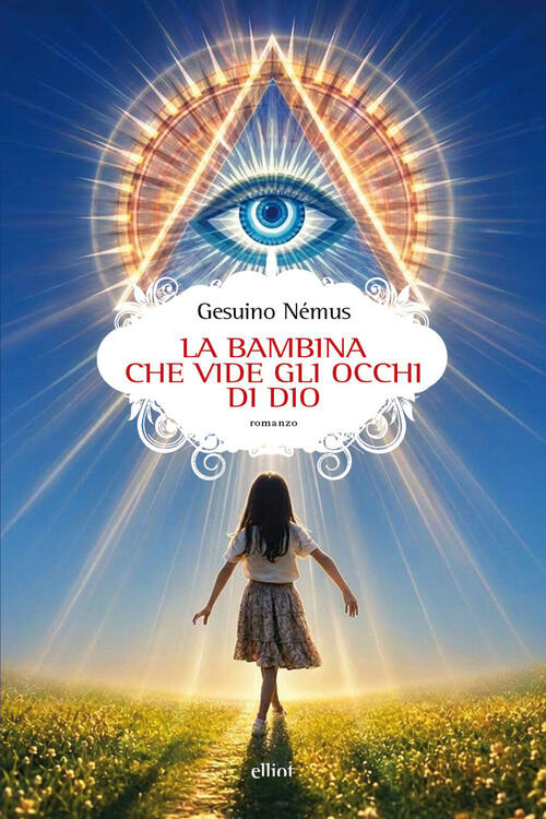 La Bambina Che Vide Gli Occhi Di Dio Gesuino Nemus Elliot 2026