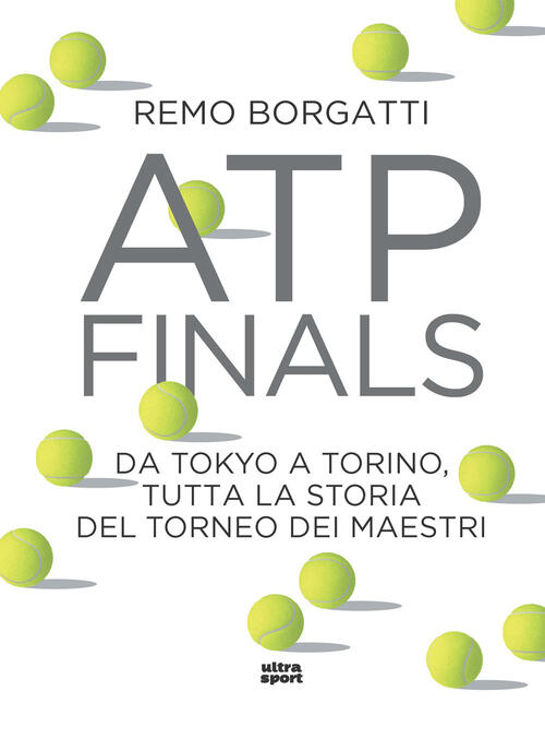 Atp Finals. Da Tokyo A Torino, Tutta La Storia Del Torneo Dei Maestri Remo Bor