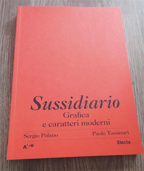 Sussidiario. Grafica E Caratteri Moderni Sergio Polano Electa 2022