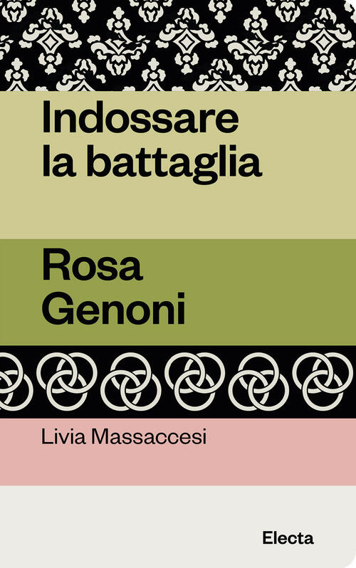 Indossare La Battaglia. Rosa Genoni Livia Massaccesi Electa 2023