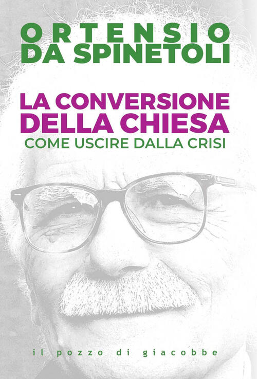 La Conversione Della Chiesa. Come Uscire Dalla Crisi Ortensio Da Spinetoli Il