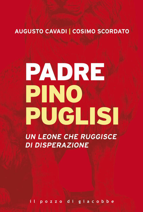 Padre Pino Puglisi. Un Leone Che Ruggisce Di Disperazione Augusto Cavadi Il Po