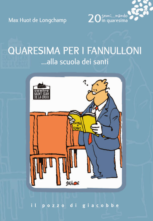Quaresima Per I Fannulloni... Alla Scuola Dei Santi. Vol. 20 Max Huot De Longc