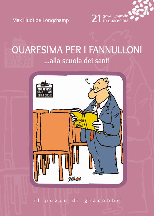 Quaresima Per I Fannulloni. …Alla Scuola Dei Santi Max Huot De Longchamp Il Po
