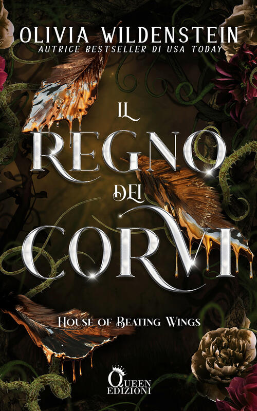 House Of Beating Wings. Il Regno Dei Corvi Olivia Wildenstein Queen 2025