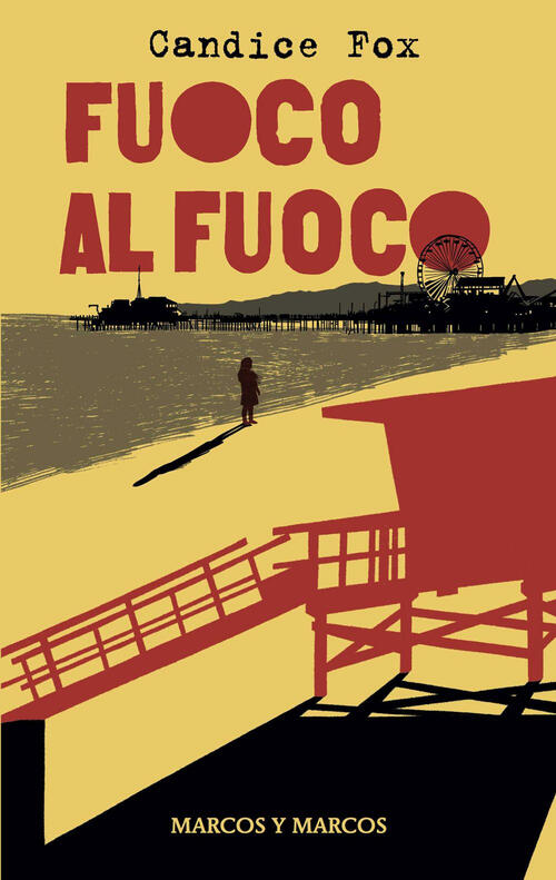 Fuoco Al Fuoco Candice Fox Marcos Y Marcos 2024