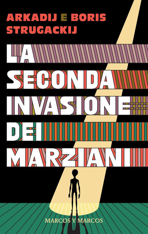La Seconda Invasione Dei Marziani Arkadij Strugackij Marcos Y Marcos 2025