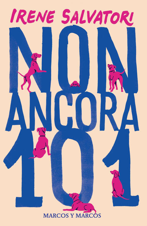 Non Ancora 101 Irene Salvatori Marcos Y Marcos 2026