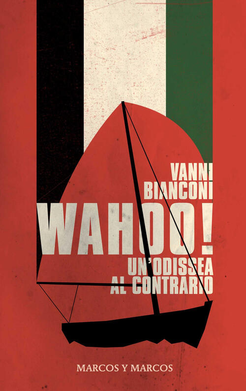 Wahoo! Un'odissea Al Contrario Vanni Bianconi Marcos Y Marcos 2025