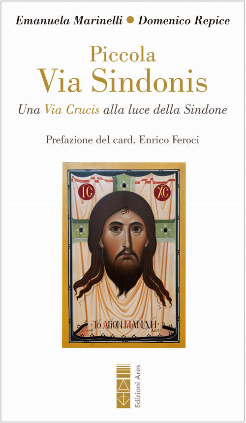 Piccola Via Sindonis. Una Via Crucis Alla Luce Della Sindone Emanuela Marinell