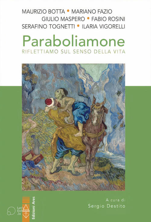 Paraboliamone. Riflettiamo Sul Senso Della Vita. Nuova Ediz. Ares 2023