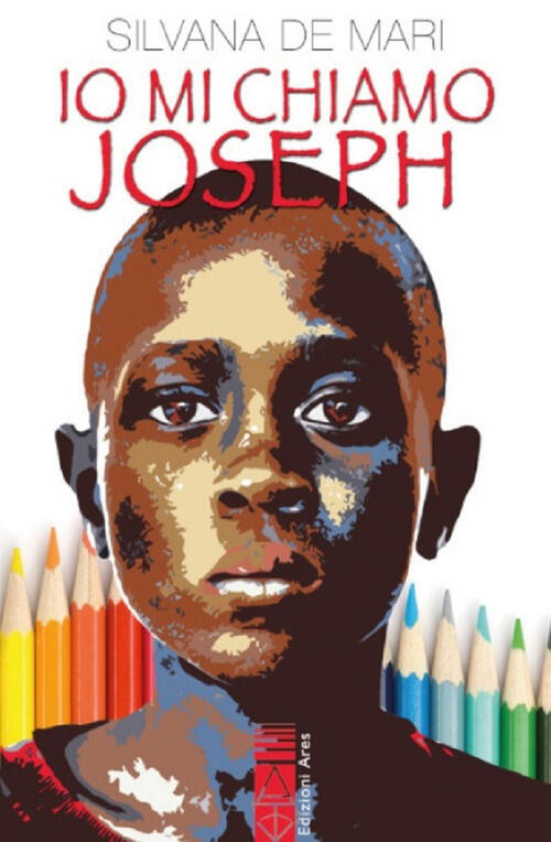 Io Mi Chiamo Joseph Silvana De Mari Ares 2025