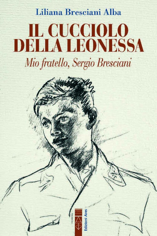 Il Cucciolo Della Leonessa Liliana Bresciani Ares 2024