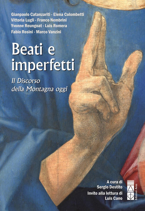 Beati E Imperfetti. Il Discorso Della Montagna Oggi Ares 2025