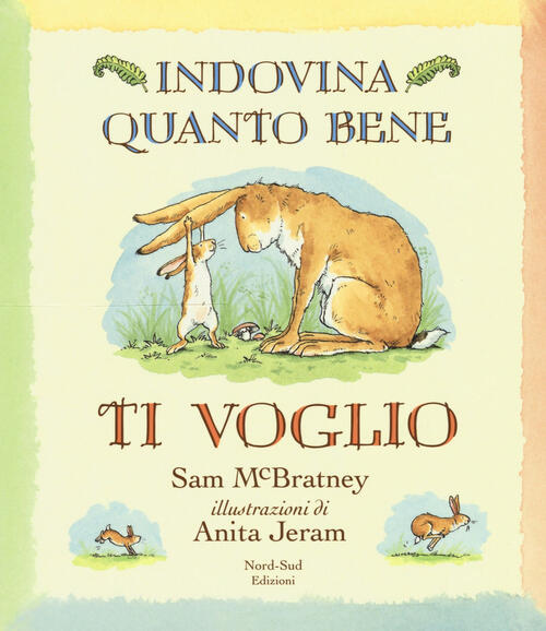Indovina Quanto Bene Ti Voglio Sam Mcbratney Nord-Sud 2021