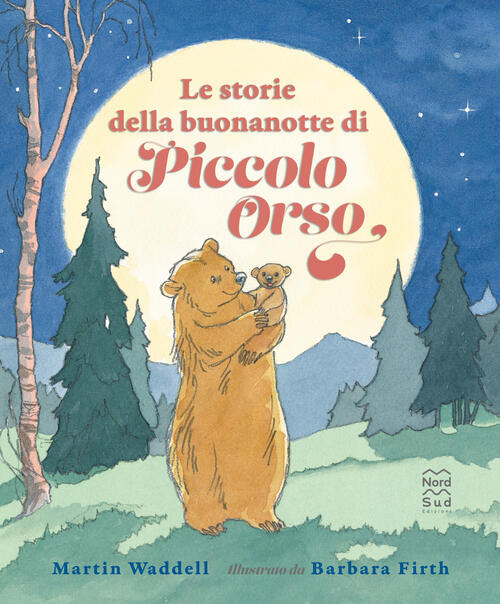 Le Storie Della Buonanotte Di Piccolo Orso Martin Waddell Nord-Sud 2022