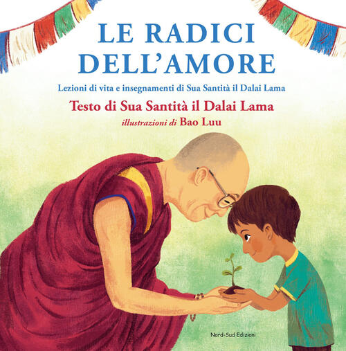 Le Radici Dell'amore Gyatso Tenzin (Dalai Lama) Nord-Sud 2022