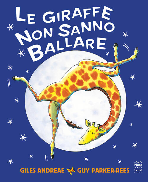 Le Giraffe Non Sanno Ballare Giles Andreae Nord-Sud 2024