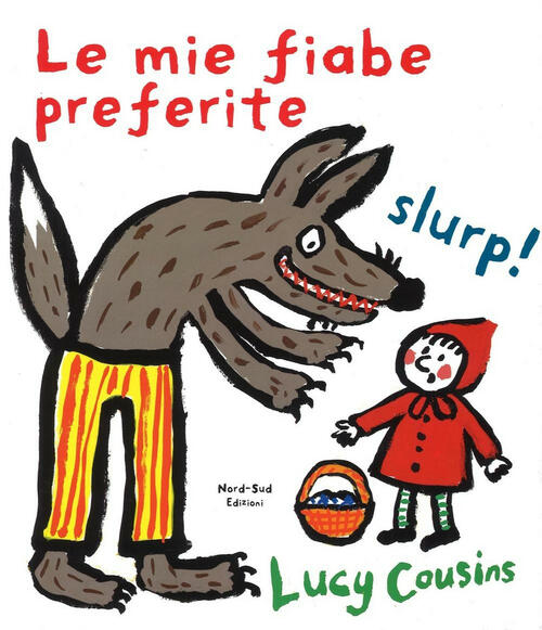 Le Mie Fiabe Preferite Lucy Cousins Nord-Sud 2024