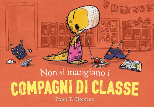 Non Si Mangiano I Compagni Di Classe Ryan T. Higgins Nord-Sud 2024