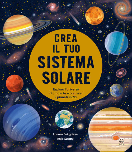 Crea Il Tuo Sistema Solare. Con Qr Code Per Tutorial Lauren Fairgrieve Nord-Su