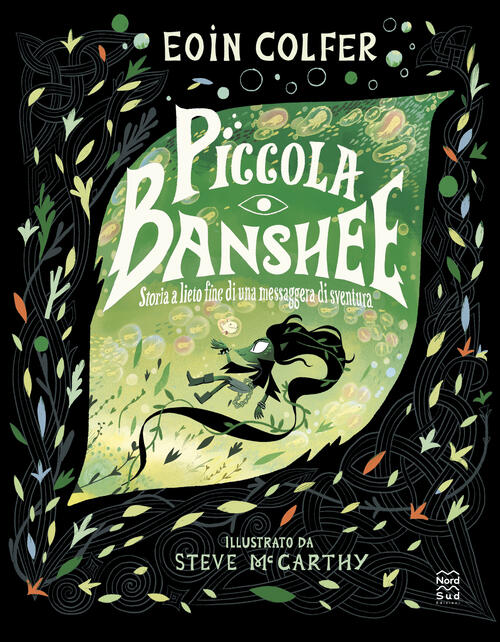 Piccola Banshee. Storia A Lieto Fine Di Una Messaggera Di Sventura Eoin Colfer