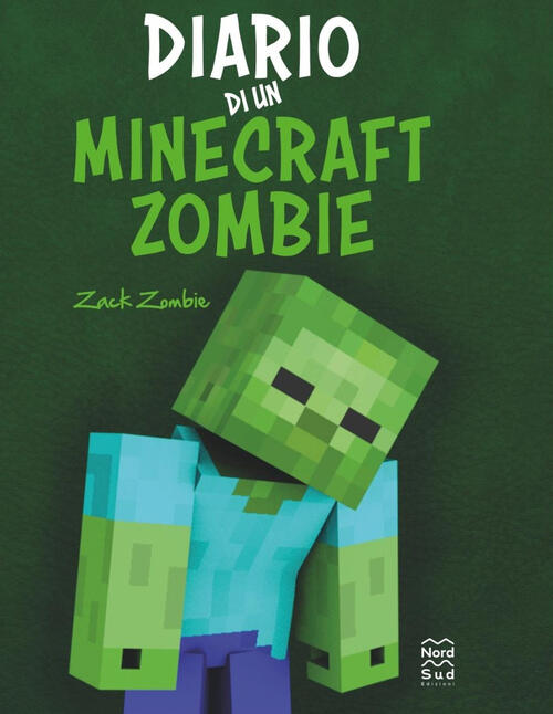 Diario Di Un Minecraft Zombie. Una Raccolta Da Paura Zack Zombie Nord-Sud 2025