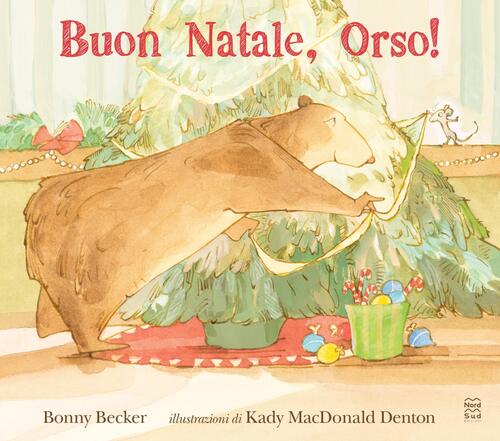 Buon Natale, Orso! Ediz. A Colori Bonny Becker Nord-Sud 2025