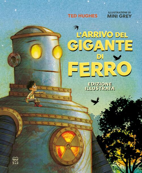 L'arrivo Del Gigante Di Ferro Ted Hughes Nord-Sud 2026