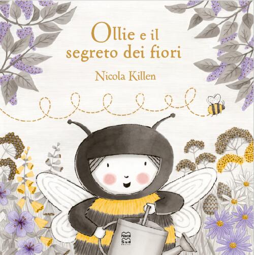 Ollie E Il Segreto Dei Fiori Nicola Killen Nord-Sud 2026