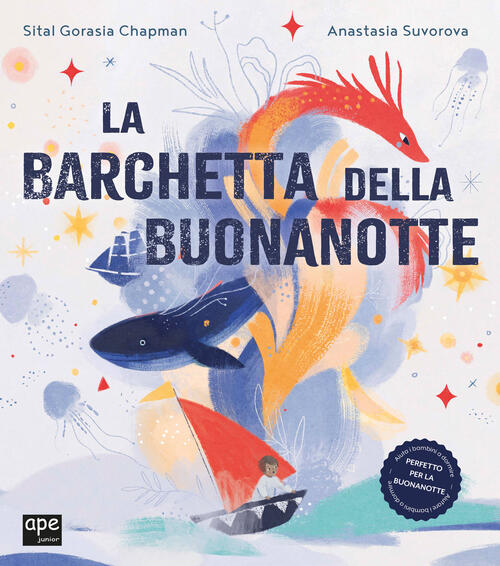 La Barchetta Della Buonanotte Sital Gorasia Chapman Ape Junior 2024