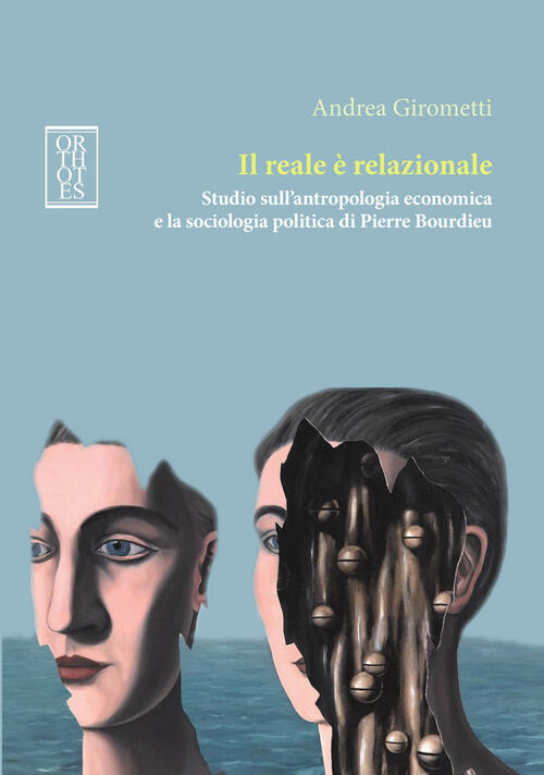 Il Reale E Relazionale. Studio Sull'antropologia Economica E La Sociologia Pol