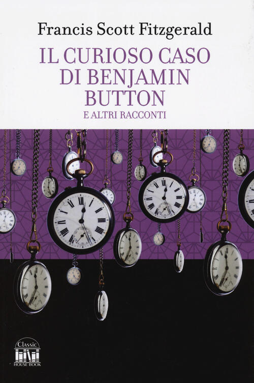 Il Curioso Caso Di Benjamin Button E Altri Racconti Francis Scott Fitzgerald 2
