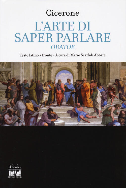 L'arte Di Saper Parlare. Orator. Testo Latino A Fronte Marco Tullio Cicerone 2