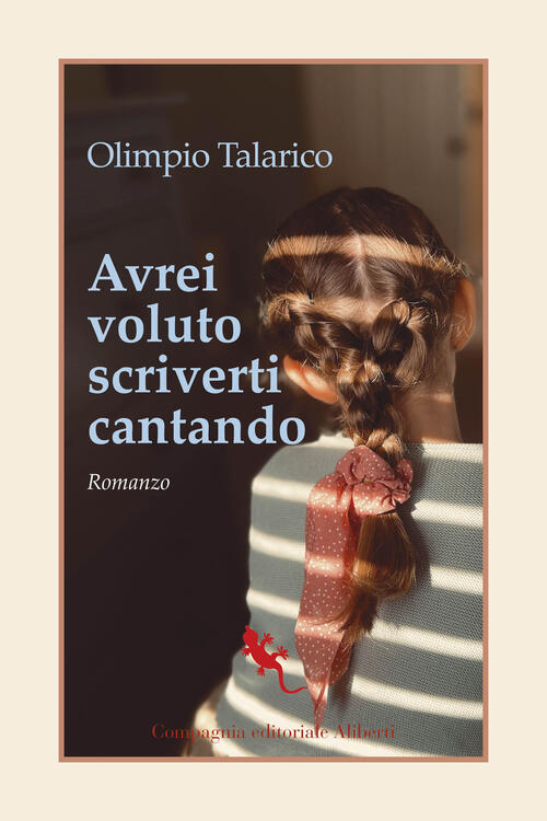 Avrei Voluto Scriverti Cantando Olimpio Talarico Compagnia Editoriale Aliberti