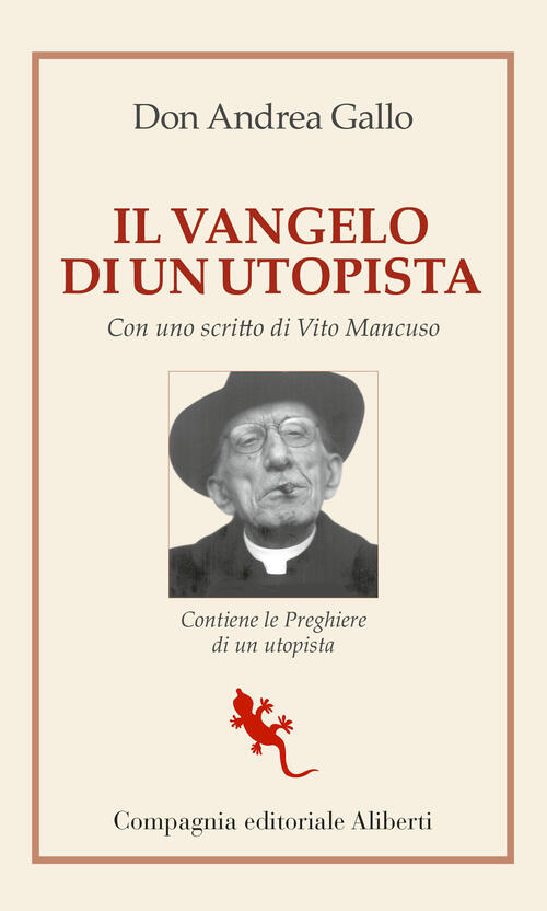 Il Vangelo Di Un Utopista Andrea Gallo Compagnia Editoriale Aliberti 2023