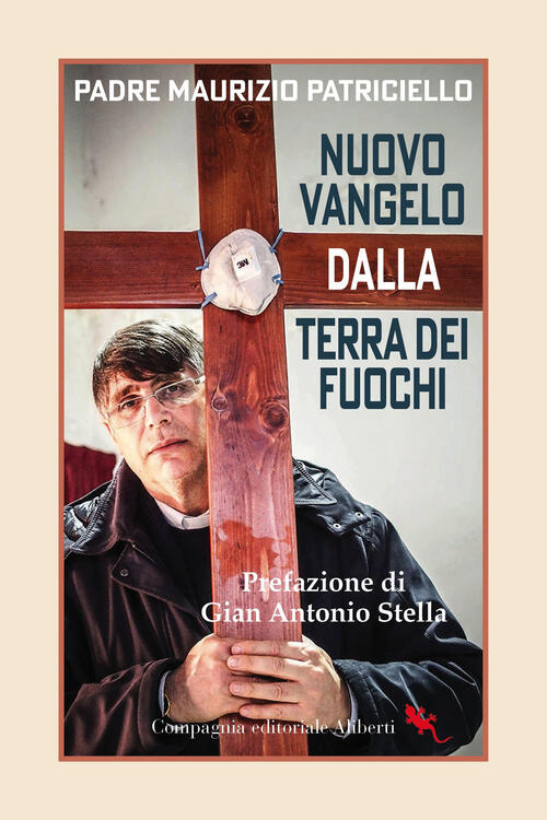 Nuovo Vangelo Dalla Terra Dei Fuochi Maurizio Patriciello Compagnia Editoriale