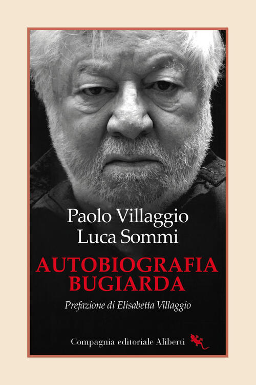 Autobiografia Bugiarda Paolo Villaggio Compagnia Editoriale Aliberti 2024