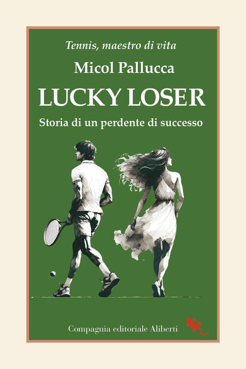 Lucky Loser. Storia Di Un Perdente Di Successo Micol Pallucca Compagnia Editor