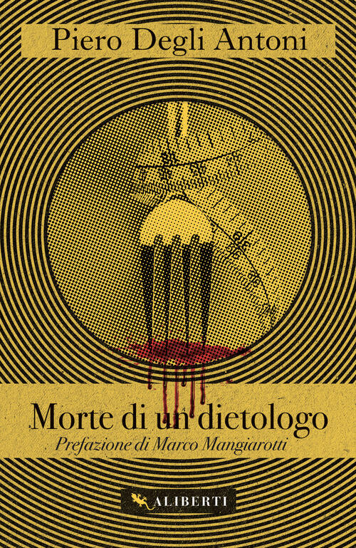 Morte Di Un Dietologo Piero Degli Antoni Compagnia Editoriale Aliberti 2025
