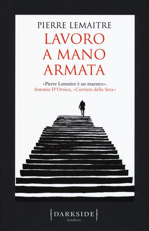 Lavoro A Mano Armata Pierre Lemaitre Fazi 2017