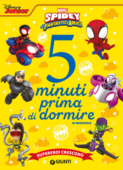 Supereroi Crescono. Spidey E I Suoi Fantastici Amici. 5 Minuti Prima Di Dormir