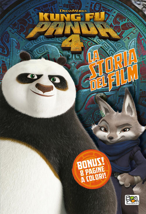Kung Fu Panda 4. La Storia Del Film June Day Pon Pon Edizioni 2024