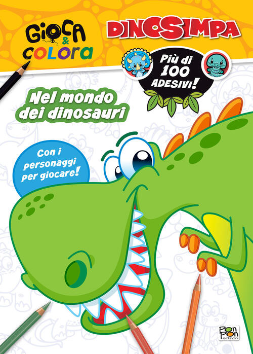 Nel Mondo Dei Dinosauri. Dinosimpa. Gioca & Colora. Con Adesivi Pon Pon Edizio
