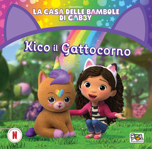 Kiko Il Gattocorno. La Casa Delle Bambole Di Gabby Pon Pon Edizioni 2024