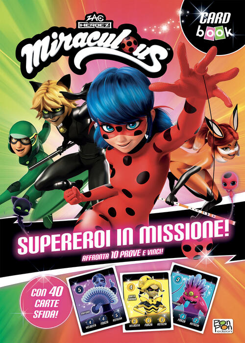 Supereroi In Missione! Miraculous. Card Book. Con 40 Carte Lucia Marenzi Pon P