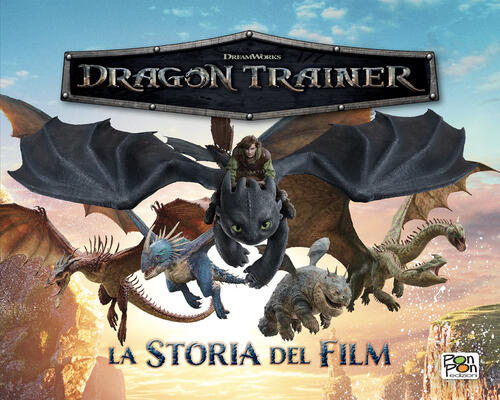 Dragon Trainer. La Storia Del Film Pon Pon Edizioni 2025