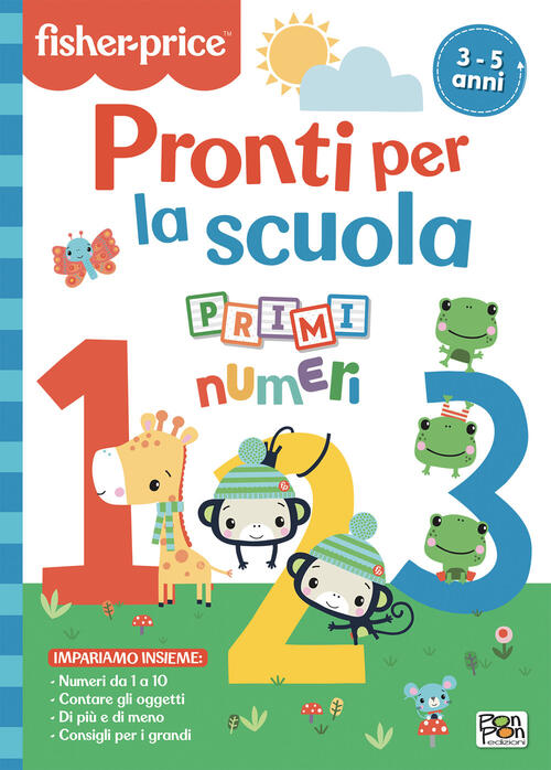 Pronti Per La Scuola. Primi Numeri. Fisher Price Lisa Capiotto Pon Pon Edizion