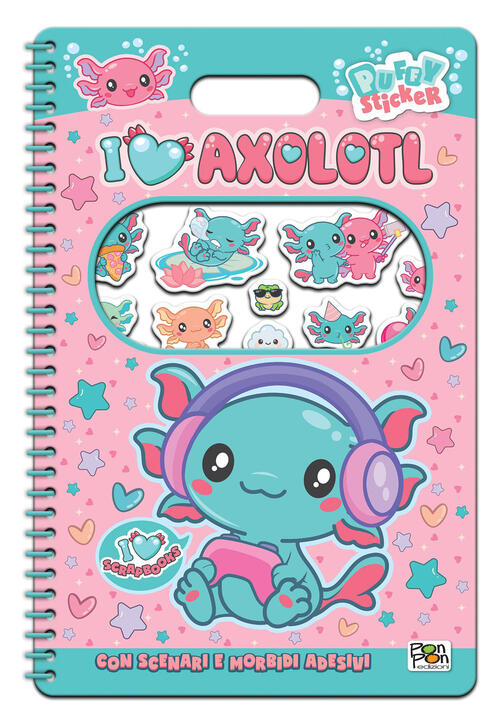 I Love Axolotl. Puffy Sticker. I Love Scrapbooks. Con Adesivi. Ediz. A Spirale